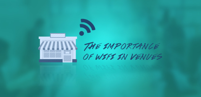 The importance of wi-fi in venues