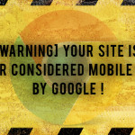 [WARNING] Your Site Is No Longer Considered Mobile Friendly by Google!